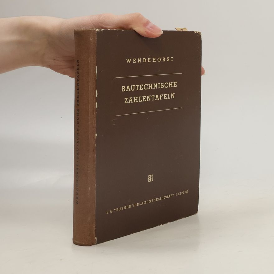 Reinhard Wendehorst Bautechnische Zahlentafeln
