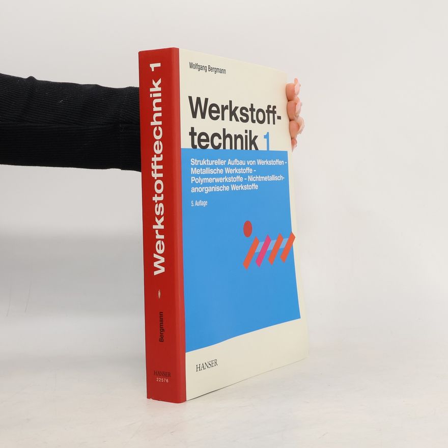Wolfgang Bergmann Werkstofftechnik 1 - 5. Auflage