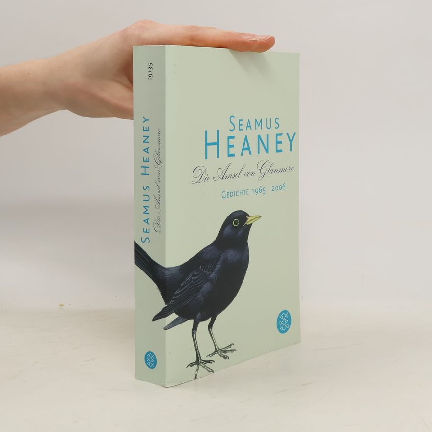 Seamus Heaney Die Amsel von Glanmore