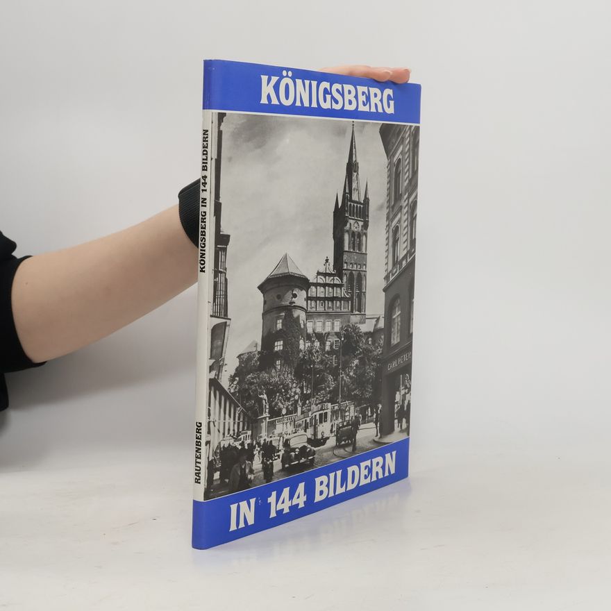 Autorenkollektiv Königsberg in 144 Bildern