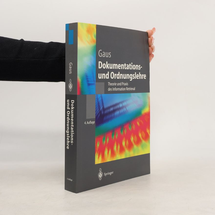Wilhelm Gaus Springer-Lehrbuch: Dokumentations- und Ordnungslehre - 4. Auflage