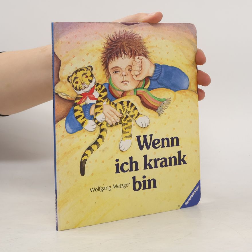 Wolfgang Metzger Wenn ich krank bin