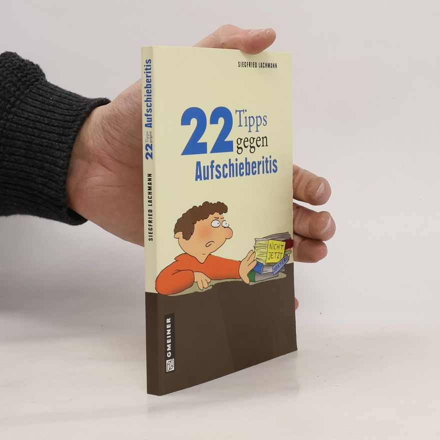 Siegfried Lachmann 22 Tipps gegen Aufschieberitis