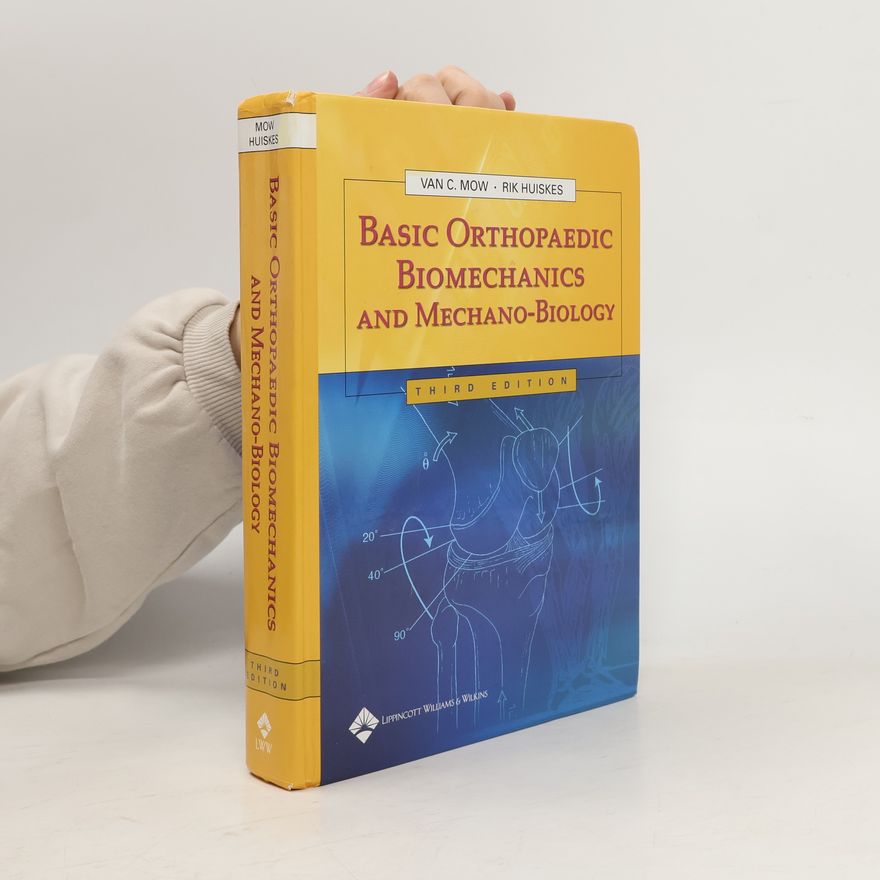 Rik Huiskes Basic Orthopaedic Biomechanics and Mechano-Biology - Third Edition