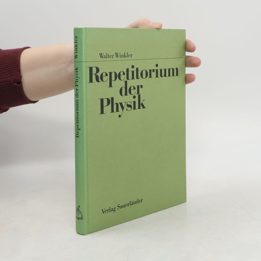Walter Winkler Repetitorium der Physik