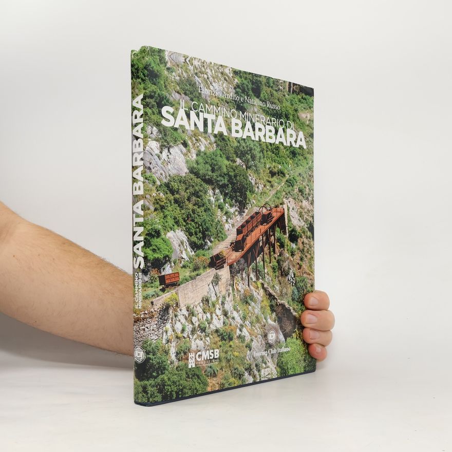Natalino Russo Il cammino minerario di Santa Barbara