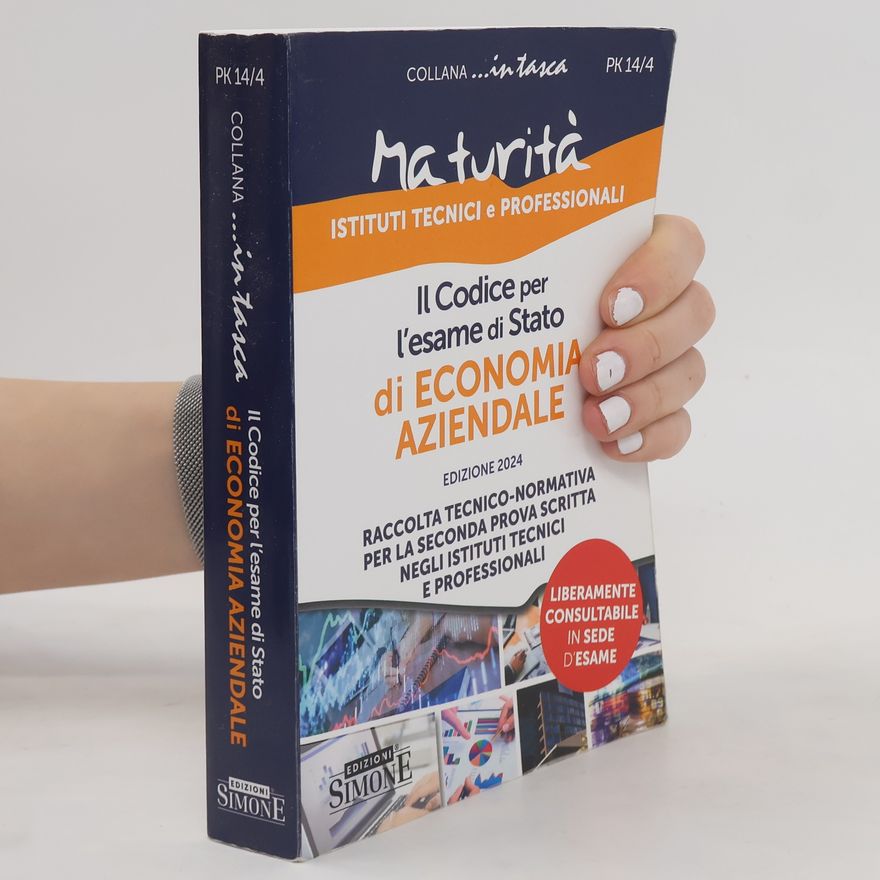 Kolektiv autorů Collana ...in tasca: Il Codice per l'Esame di Stato di Economia Aziendale. Raccolta tecnico-normativa per la seconda prova scritta negli istituti tecnici e professionali. Con schemi e schede per lo studio e il ripasso degli argomenti trattati - Edizione 2024