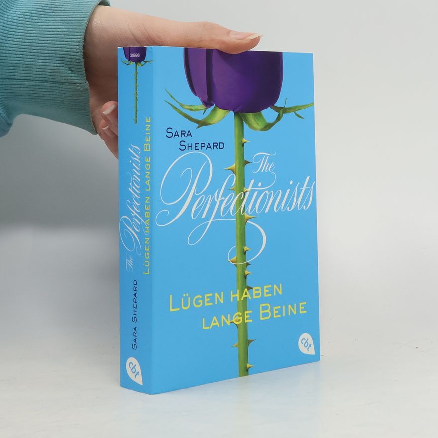 Sara Shepard The Perfectionists - Lügen haben lange Beine