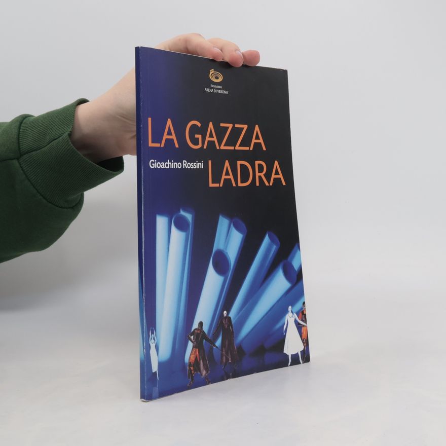 Gioachino Rossini La gazza ladra