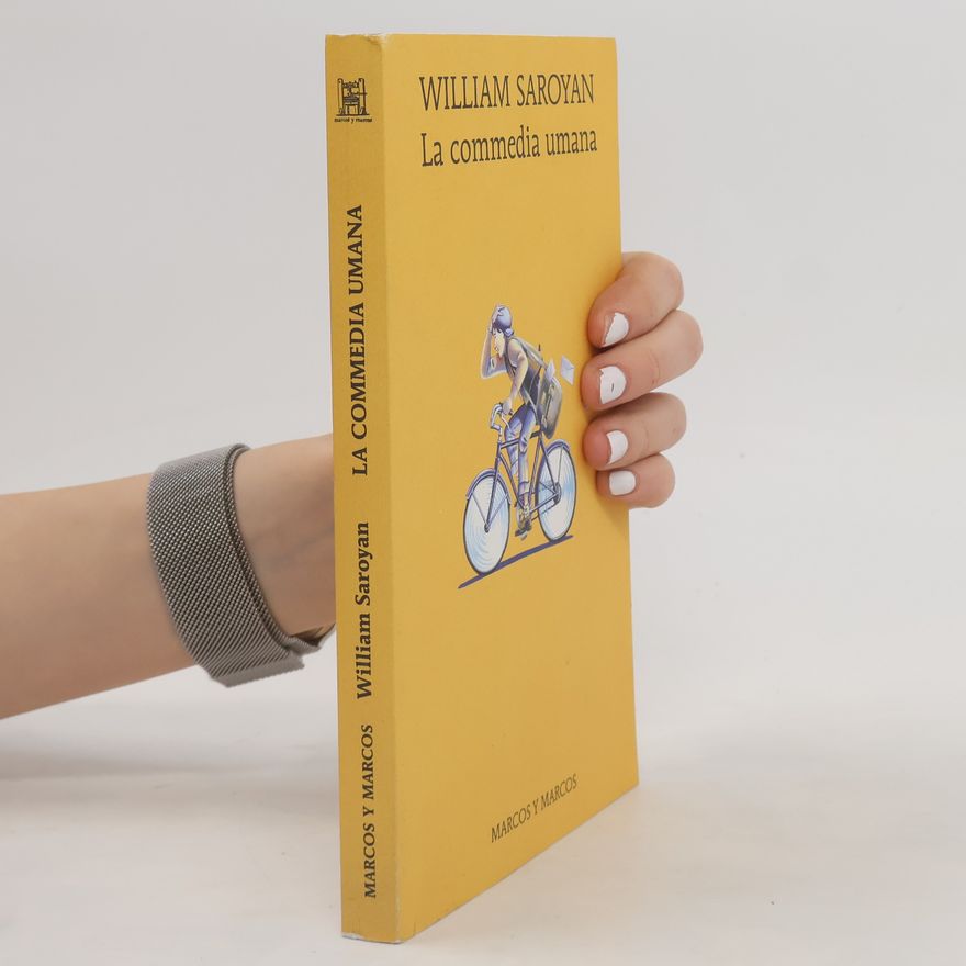 William Saroyan La commedia umana