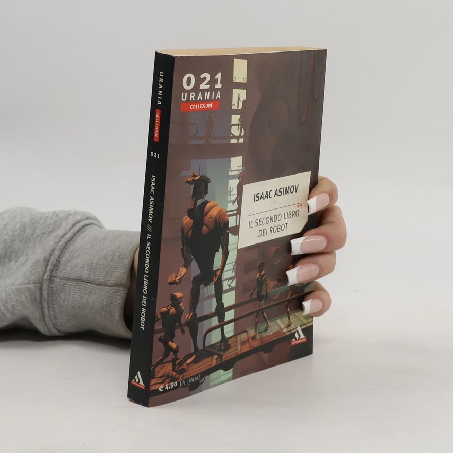 Isaac Asimov Il secondo libro dei Robot
