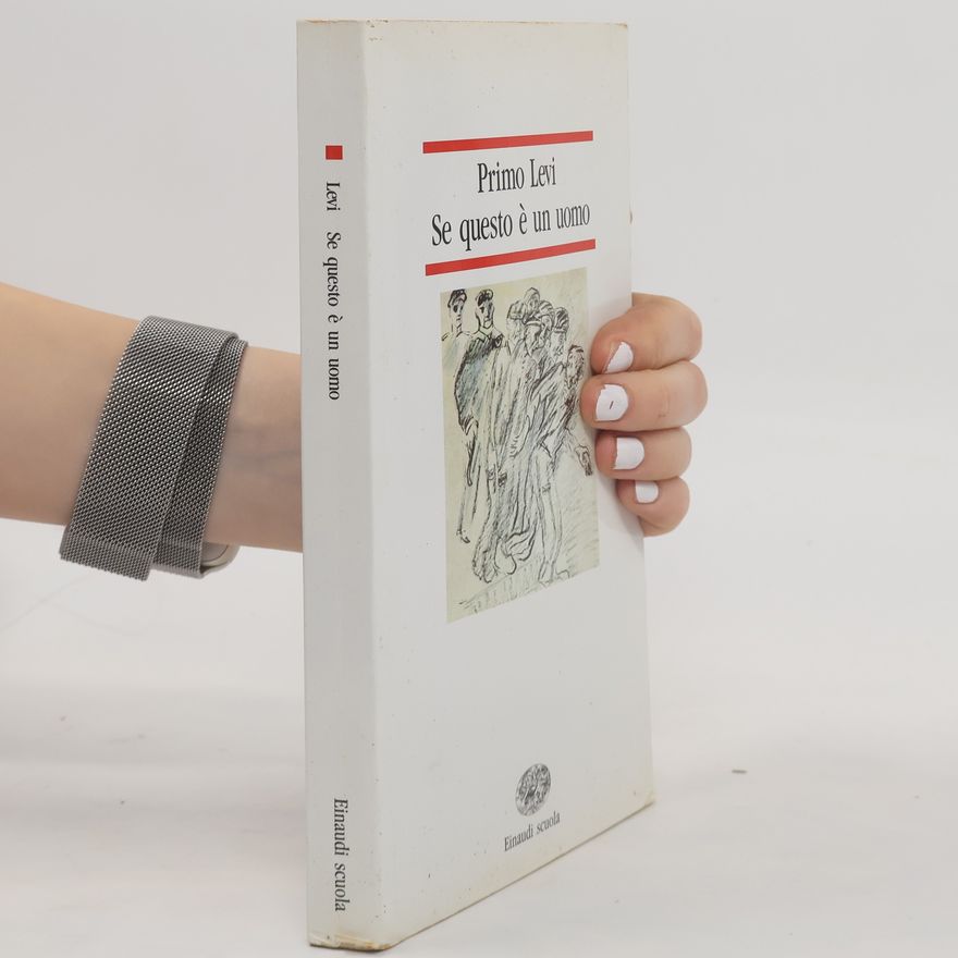 Primo Levi Se questo è un uomo