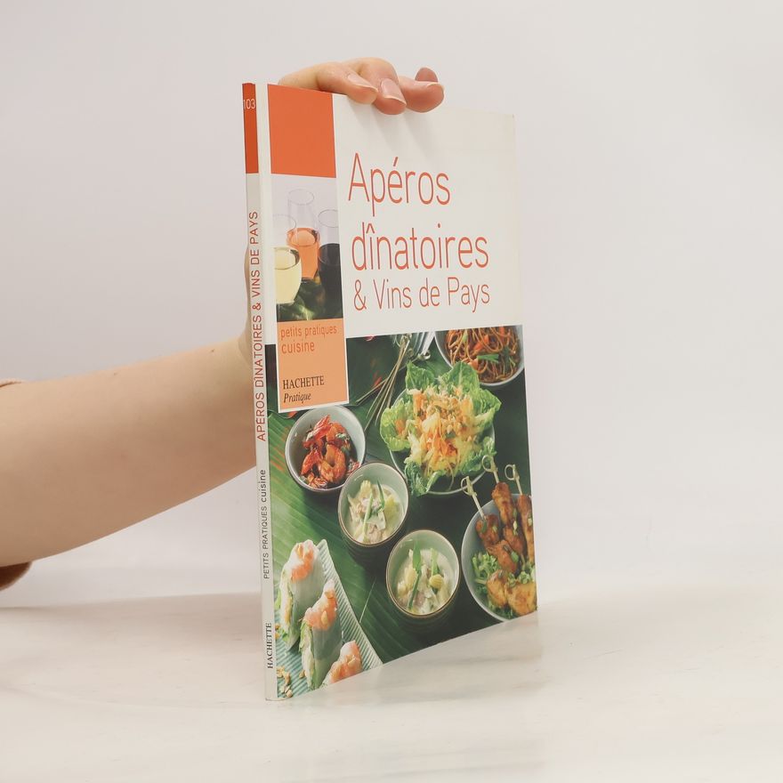 Brigitte Richon Petits pratiques cuisine: Apéros dînatoires et Vins de Pays