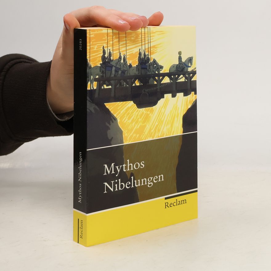 Joachim Heinzle Mythos Nibelungen