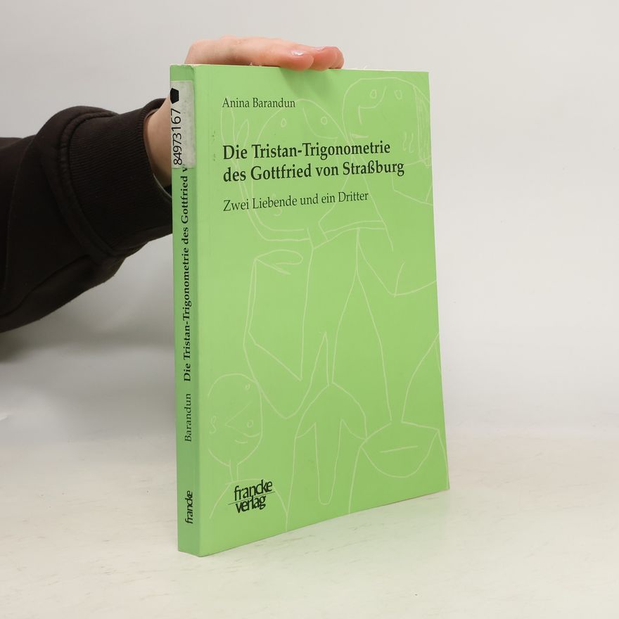 Anina Barandun Die Tristan-Trigonometrie des Gottfried von Strassburg