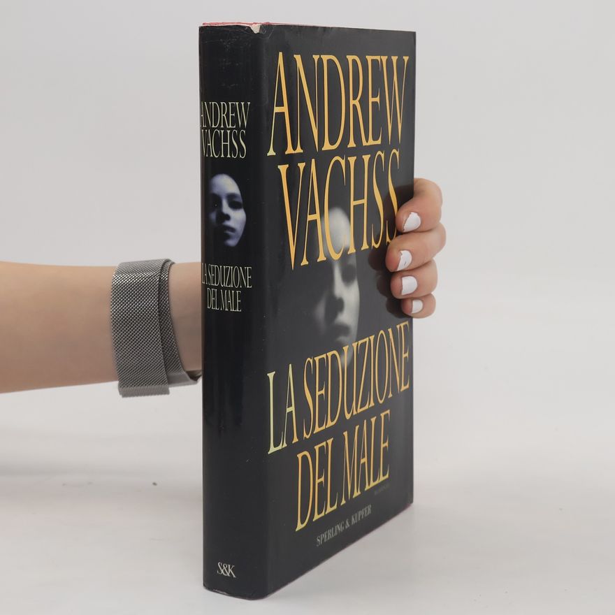 Andrew Vachss La seduzione del male