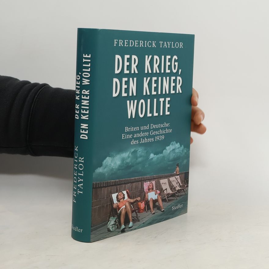 Frederick Taylor Der Krieg, den keiner wollte