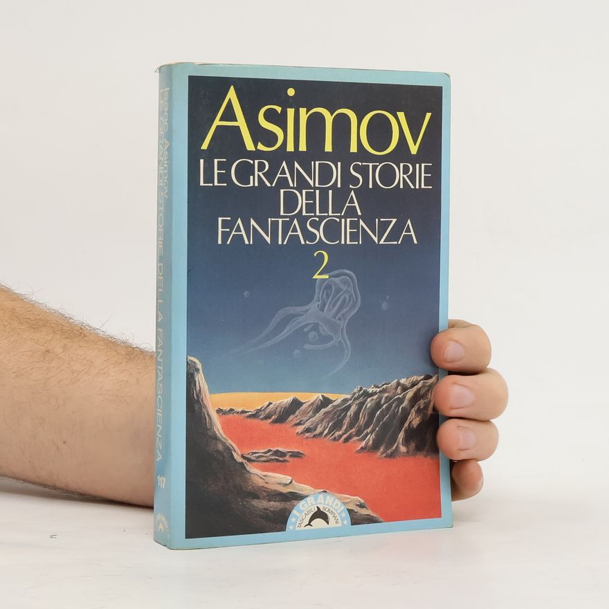 Isaac Asimov Le grandi storie della fantascienza