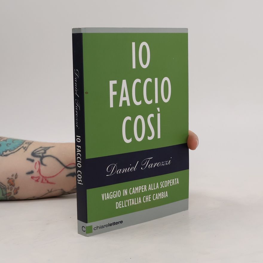 Daniel Tarozzi Io faccio così. Viaggio in camper alla scoperta dell'Italia che cambia