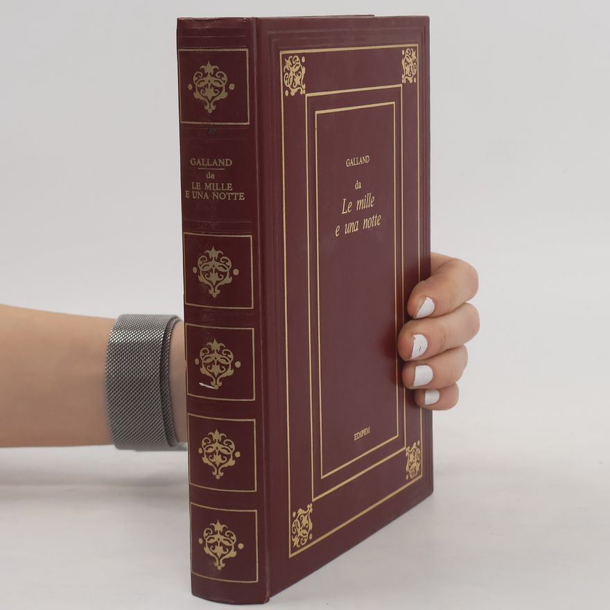 Antoine Galland La nostra biblioteca classica 49. Le mille e una notte