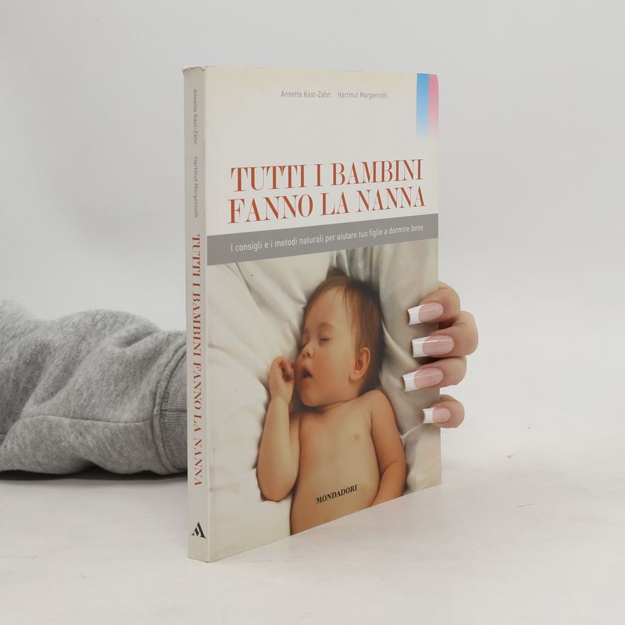 Annette Kast-Zahn Tutti i bambini fanno la nanna