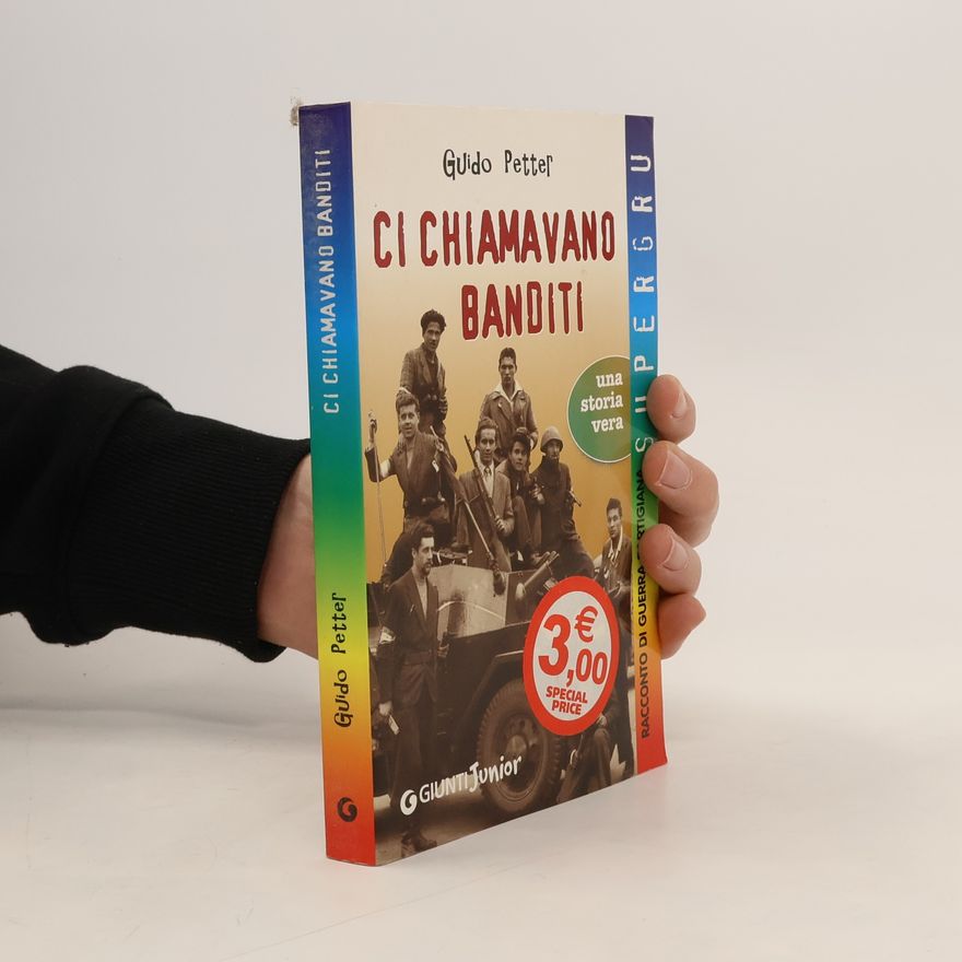 Guido Petter Supergru: Ci chiamavano banditi