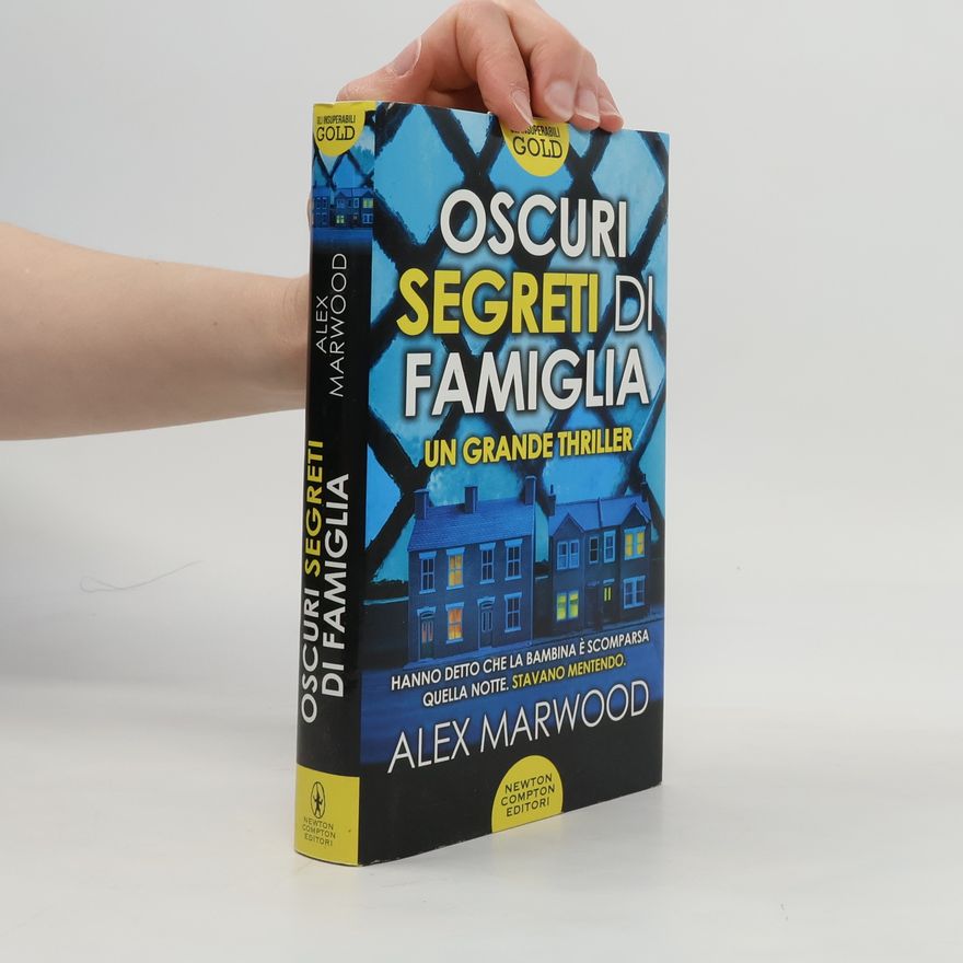 Alex Marwood Oscuri segreti di famiglia