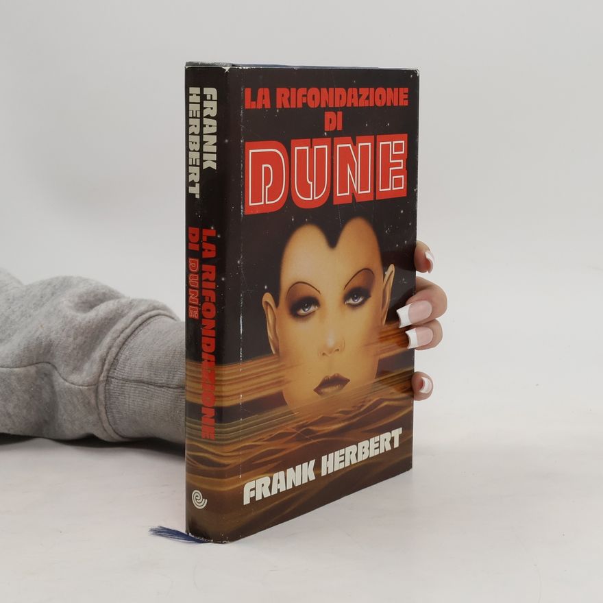 Frank Herbert La rifondazione di Dune