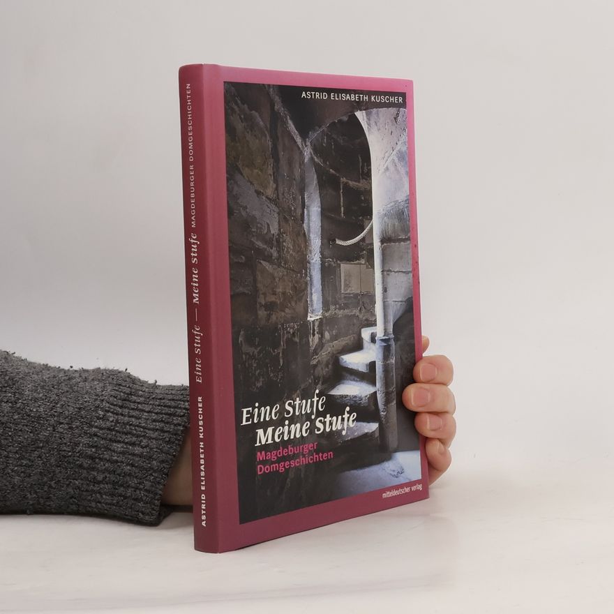 Astrid Elisabeth Kuscher Eine Stufe – Meine Stufe