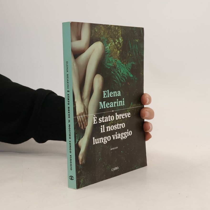 Elena Mearini È stato breve il nostro lungo viaggio