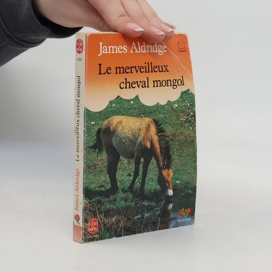 James Aldridge Le merveilleux cheval mongol