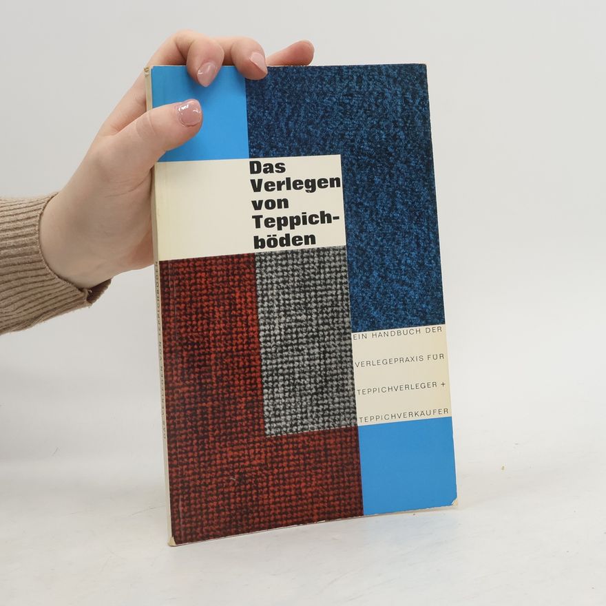 Autorenkollektiv Das Verlegen von Teppichböden