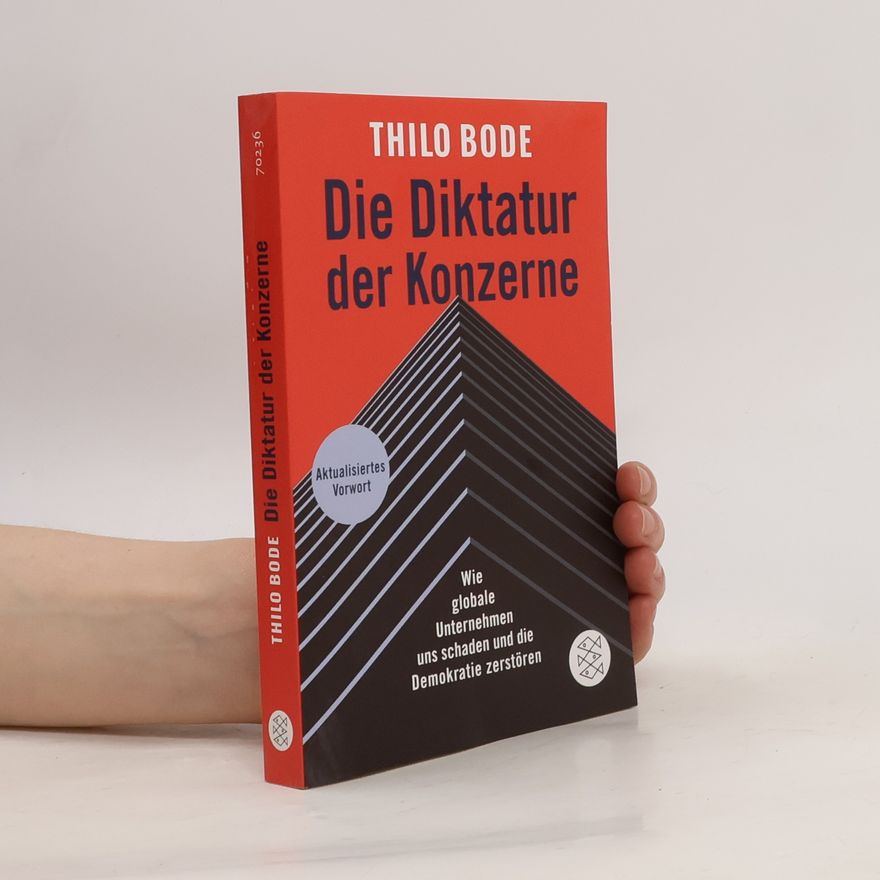 Thilo Bode Die Diktatur der Konzerne