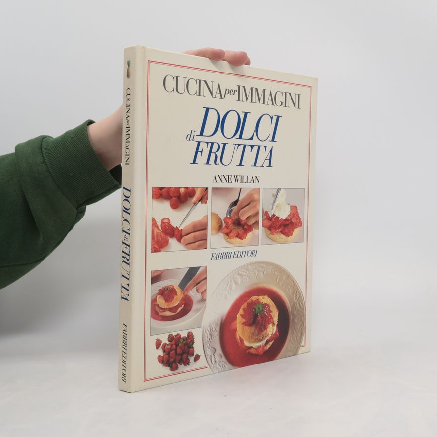 Anne Willan Dolci di frutta