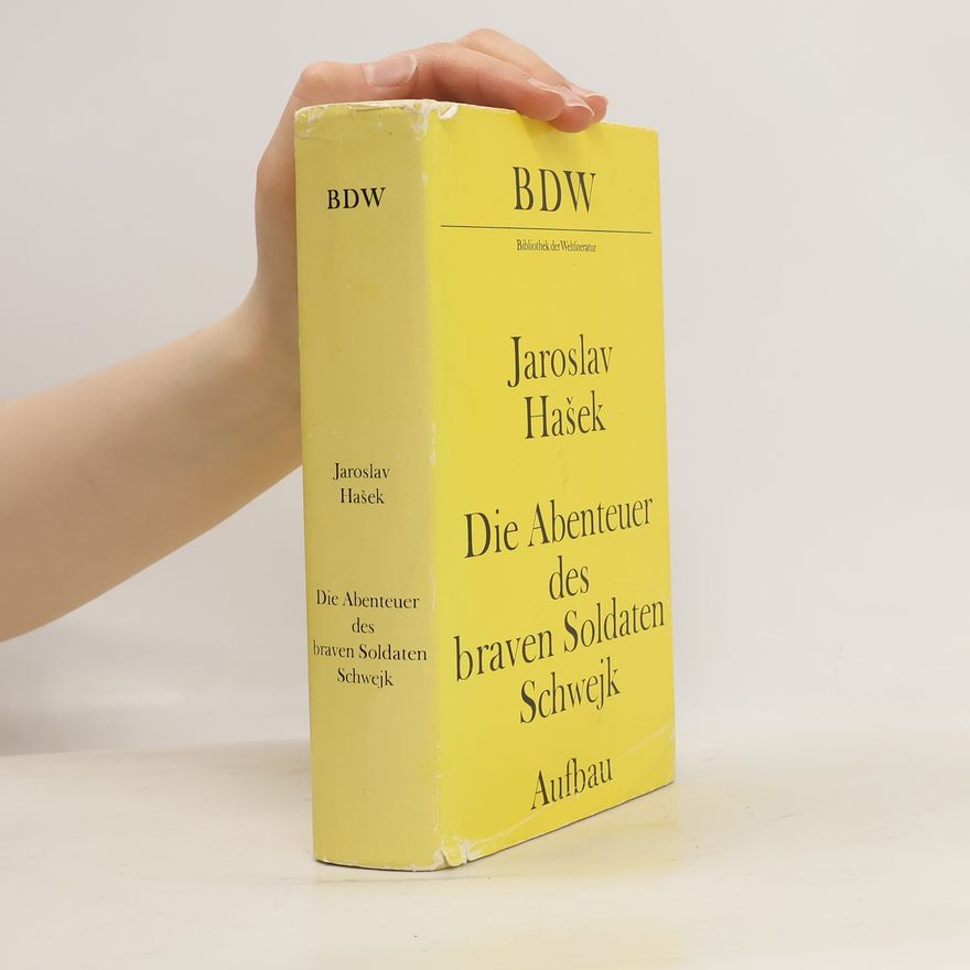 Jaroslav Hašek Bibliothek der Weltliteratur: Die Abenteuer des braven Soldaten Schwejk