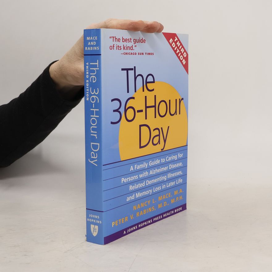 Nancy L. Mace A Johns Hopkins Press Health Book: The 36-Hour Day