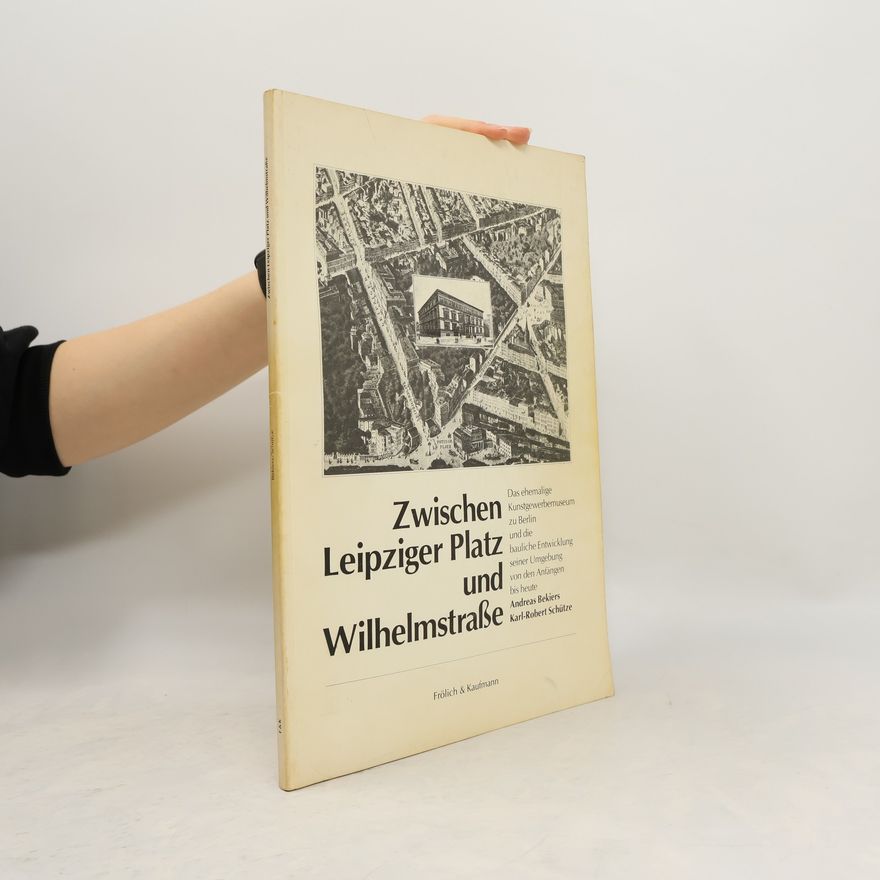 Karl-Robert Schütze Zwischen Leipziger Platz und Wilhelmstrasse