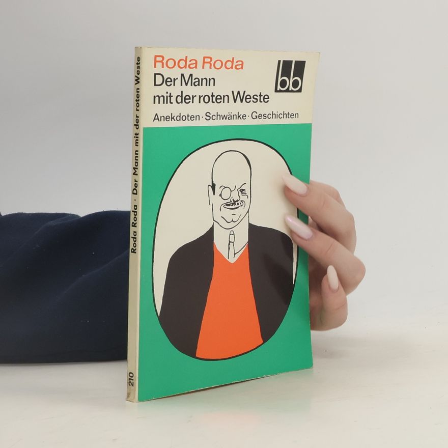 Alexander Friedrich Ladislaus Roda Roda Der Mann mit der roten Weste