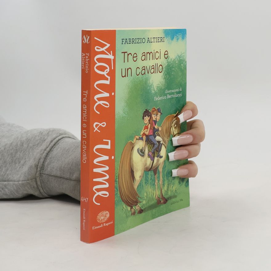 Fabrizio Altieri Storie & Rime: Tre amici e un cavallo