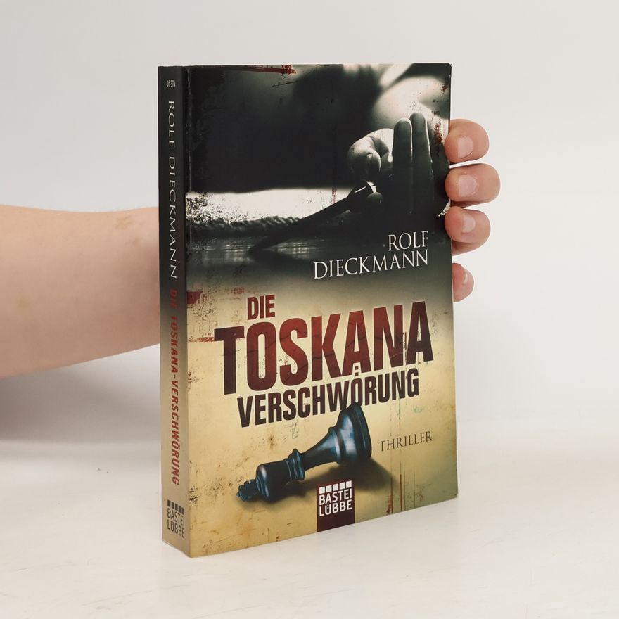 Rolf Dieckmann Die Toskana-Verschwörung