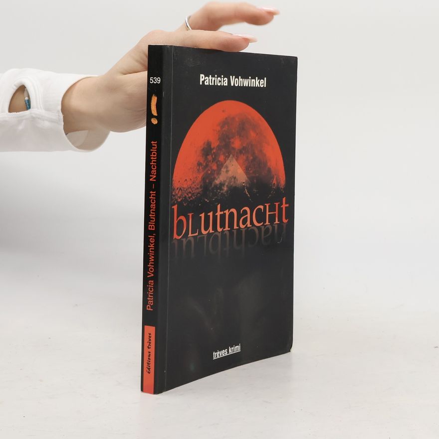 Patricia Vohwinkel Trèves Krimi: Blutnacht - Nachtblut. Kurzgeschichten zwischen Krimi, Gothic und Thriller