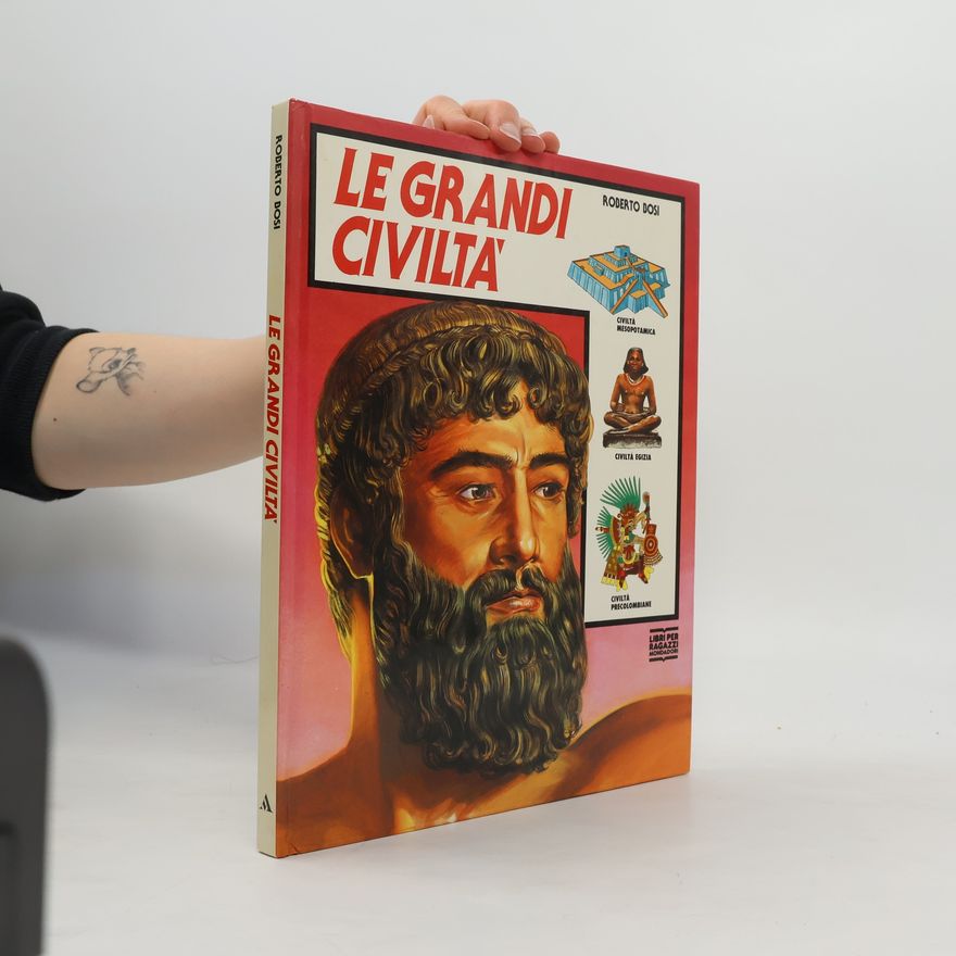 Roberto Bosi Le grandi civiltà