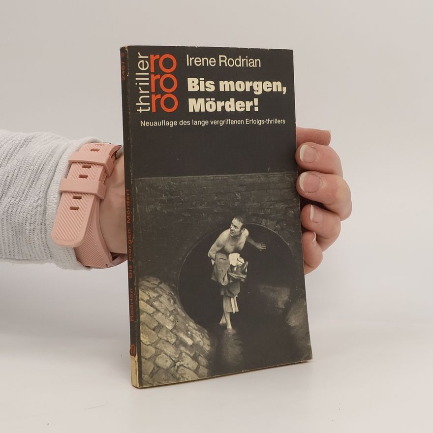 Irene Rodrian Bis morgen, Mörder!