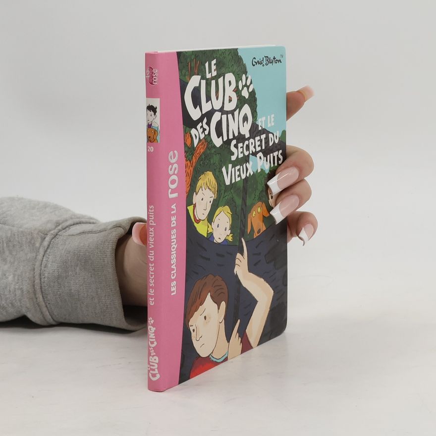 Enid Blyton Le Club des Cinq 20 - Le Club des Cinq et le secret du vieux puits