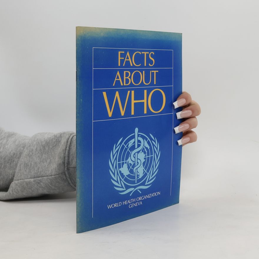 Various authors Facts About WHO