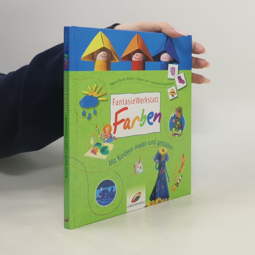 Regina Bestle-Körfer Fantasie-Werkstatt Farben