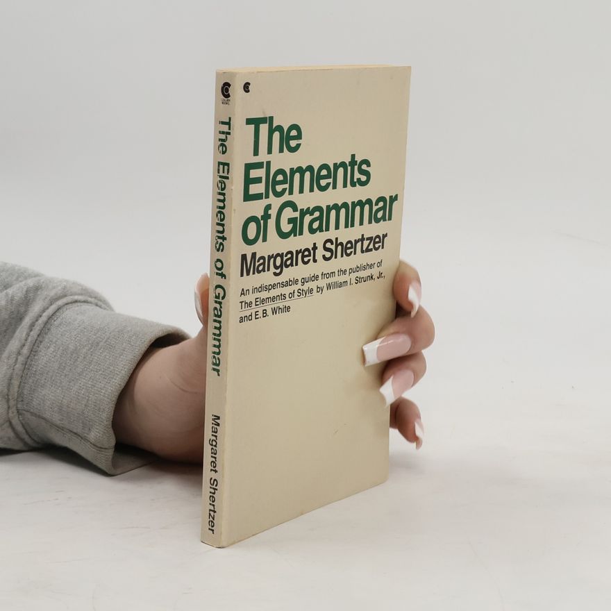 Margaret D. Shertzer The Elements of Grammar