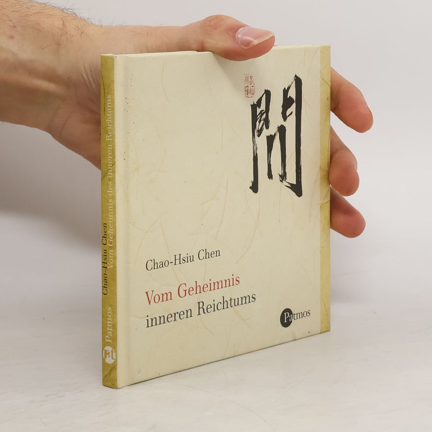 Chao Hsiu Chen Vom Geheimnis inneren Reichtums