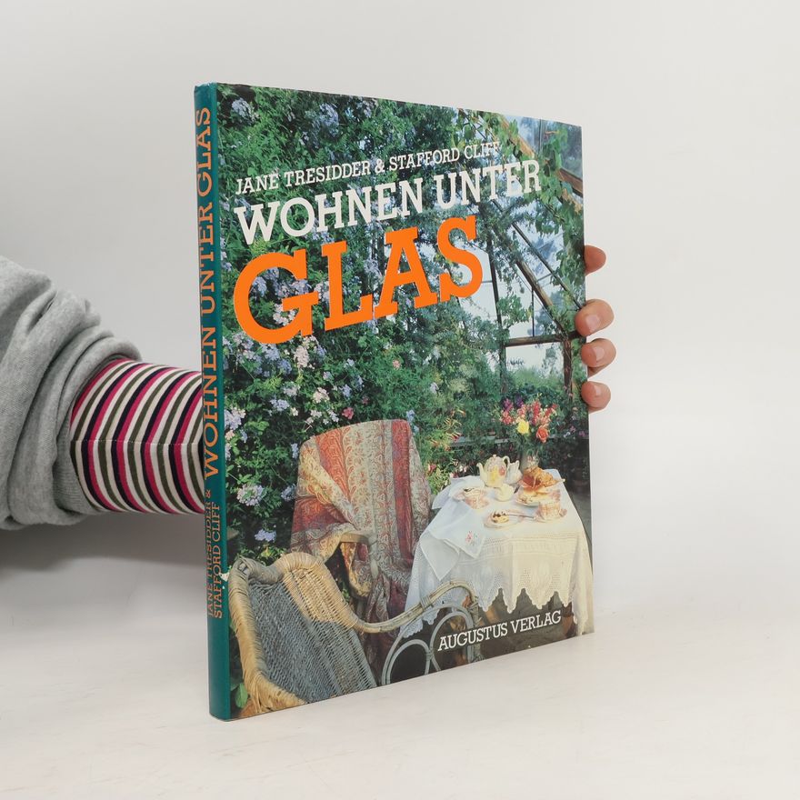 Jane Tresidder Wohnen unter Glas