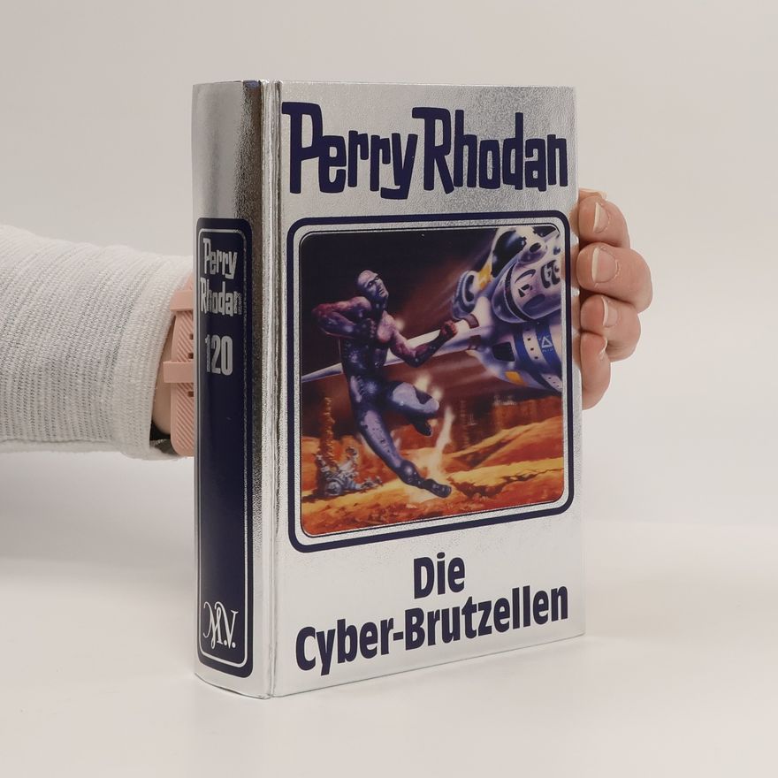 Autorenkollektiv Perry Rhodan 120. Die Cyber-Brutzellen